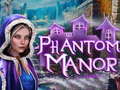                                                                       Phantom Manor ﻞﯿﮭﮐ