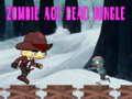                                                                       Zombie Age Dead Jungle ﻞﯿﮭﮐ
