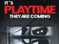                                                                       It's Playtime They are coming ﻞﯿﮭﮐ