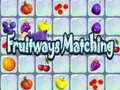                                                                       Fruitways Matching ﻞﯿﮭﮐ