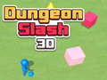                                                                       Dungeon Slash 3D ﻞﯿﮭﮐ