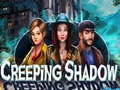                                                                       Creeping Shadow ﻞﯿﮭﮐ