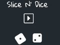                                                                       Slice N' Dice ﻞﯿﮭﮐ