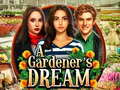                                                                       A Gardeners Dream ﻞﯿﮭﮐ