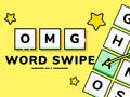                                                                       OMG Word Swipe ﻞﯿﮭﮐ