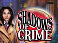                                                                       Shadows of Crime ﻞﯿﮭﮐ