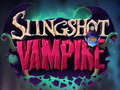                                                                       Slingshot Vampire ﻞﯿﮭﮐ