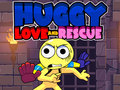                                                                       Huggy Love and Rescue ﻞﯿﮭﮐ
