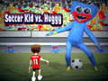                                                                       Soccer Kid vs Huggy ﻞﯿﮭﮐ