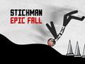                                                                       Stickman Epic Fall ﻞﯿﮭﮐ