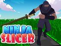                                                                       Ninja Slicer ﻞﯿﮭﮐ