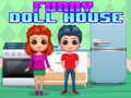                                                                       Funny Doll House ﻞﯿﮭﮐ