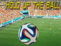                                                                       Hold up the Ball ﻞﯿﮭﮐ