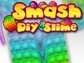                                                                       Smash Diy Slime ﻞﯿﮭﮐ