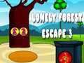                                                                       Lonely Forest Escape 3 ﻞﯿﮭﮐ