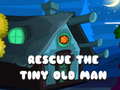                                                                       Rescue The Tiny Old Man ﻞﯿﮭﮐ