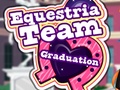                                                                       Equestria Team Graduation ﻞﯿﮭﮐ