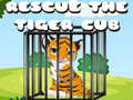                                                                       Rescue the Tiger Cub ﻞﯿﮭﮐ