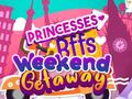                                                                       Princesses BFFs Weekend Getaway ﻞﯿﮭﮐ