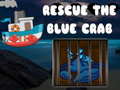                                                                       Rescue The Blue Crab ﻞﯿﮭﮐ