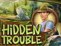                                                                       Hidden Trouble ﻞﯿﮭﮐ