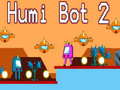                                                                       Humi Bot 2 ﻞﯿﮭﮐ