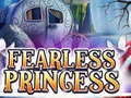                                                                       Fearless Princess ﻞﯿﮭﮐ