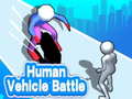                                                                       Human Vehicle Battle  ﻞﯿﮭﮐ