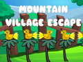                                                                       Mountain Village Escape  ﻞﯿﮭﮐ