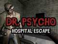                                                                       Dr Psycho Hospital Escape ﻞﯿﮭﮐ