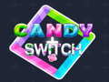                                                                       Candy Switch ﻞﯿﮭﮐ