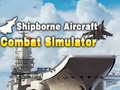                                                                      Shipborne Aircraft Combat Simulator ﻞﯿﮭﮐ