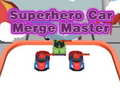                                                                       Superhero Car Merge Master ﻞﯿﮭﮐ