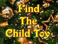                                                                       Find The Child Toy  ﻞﯿﮭﮐ