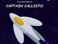                                                                       The Adventures of Captain Callisto ﻞﯿﮭﮐ