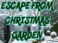                                                                       Escape Christmas From Garden ﻞﯿﮭﮐ