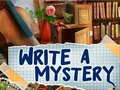                                                                       Write a Mystery ﻞﯿﮭﮐ