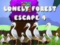                                                                       Lonely Forest Escape 4 ﻞﯿﮭﮐ