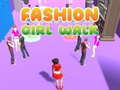                                                                       Fashion Girl Walk ﻞﯿﮭﮐ