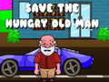                                                                       Save The Hungry Old Man ﻞﯿﮭﮐ