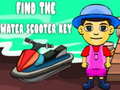                                                                       Find The Water Scooter Key ﻞﯿﮭﮐ