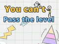                                                                       You can't pass level ﻞﯿﮭﮐ
