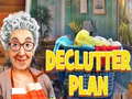                                                                       Declutter Plan ﻞﯿﮭﮐ