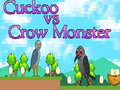                                                                       Cuckoo vs Crow Monster ﻞﯿﮭﮐ
