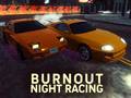                                                                       Burnout Night Racing ﻞﯿﮭﮐ