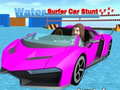                                                                       Water Surfer Car Stunt ﻞﯿﮭﮐ