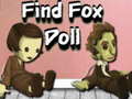                                                                       Find Fox Doll ﻞﯿﮭﮐ