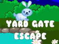                                                                       Yard Gate Escape ﻞﯿﮭﮐ