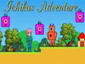                                                                       Ichikas Adventure ﻞﯿﮭﮐ