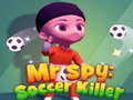                                                                       Mr Spy: Soccer Killer ﻞﯿﮭﮐ